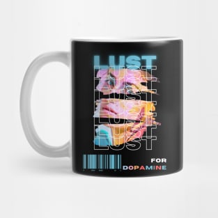 Lust For Dopamine! Mug